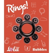 Чёрное эрекционное кольцо Rings Bubbles - Lola Games - в Бийске купить с доставкой