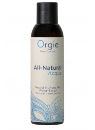 Интимный гель на водной основе Orgie All-Natural Acqua - 150 мл. - ORGIE - купить с доставкой в Бийске