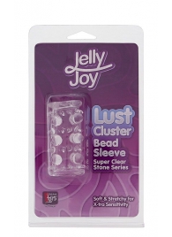 Прозрачная насадка на пенис с шипами и бугорками JELLY JOY LUST CLUSTER CLEAR - Dream Toys - в Бийске купить с доставкой